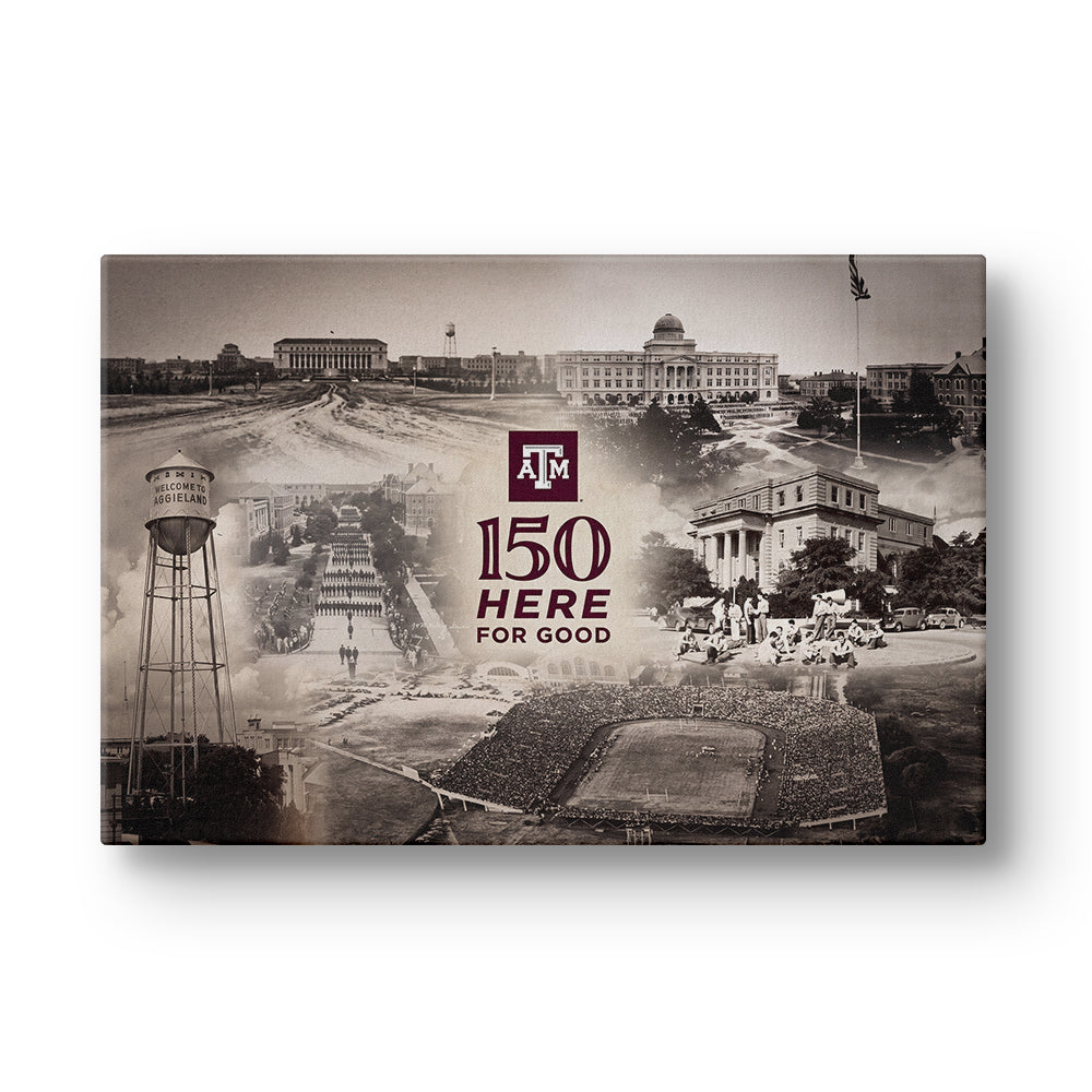 Texas A&M Aggies - Sesquicentennial Texas A&M 150 Here for Good the Past