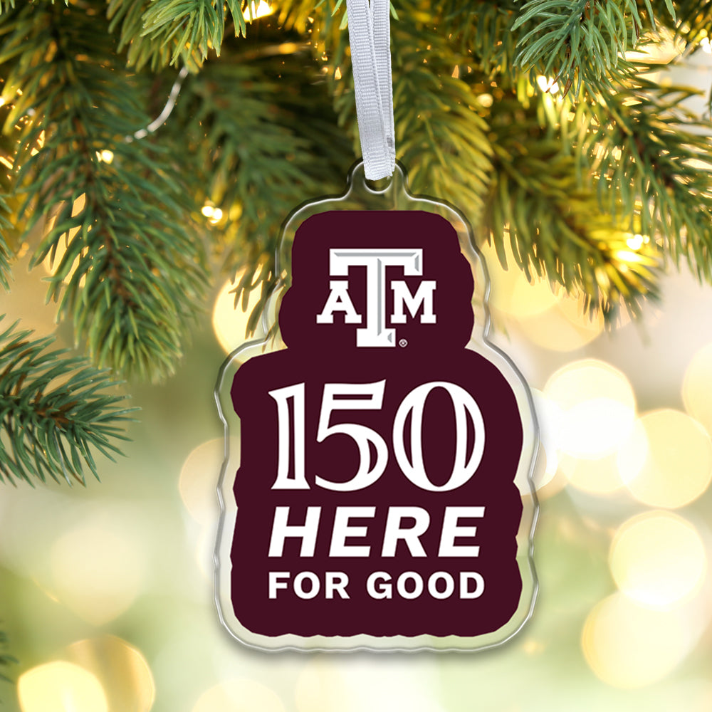 Texas A&M Aggies - Sesquicentennial Here for Good Ornament & Bag Tag
