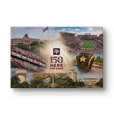 Texas A&M Aggies - Sesquicentennial Texas A&M 150 Here for Good the Present