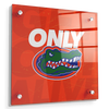 Florida Gators - Only Gators Orange - College Wall Art #Acrylic